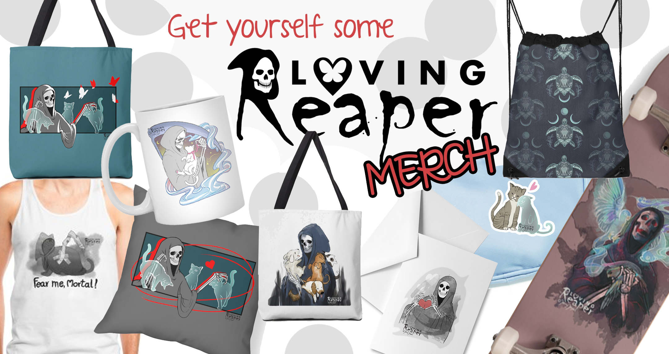 Get yourself some Loving Reaper merch